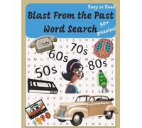 Blast From the Past Word Search Book: Nostolgia for 50s, 60s, 70s, and 80s| 8.5x11, 110 pages| 50+ puzzles... Gift for Birthdays, Christmas, Vacations, Relaxing