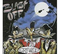 Blast Off - Cry Wild [Import]