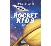 Blast Off to Saturn: Rocket Kids