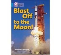 Blast Off to the Moon by Michaela Morgan Paperback Book Michaela Morgan, (Auteur)