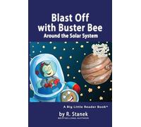 Blast Off with Buster Bee Around the Solar System: A Bugville Critters Story About Curiosity, Discovery, and Our Solar System