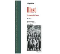 Blast - Une Dramaturgie De L'impact