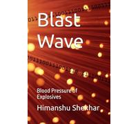 Blast Wave: Blood Pressure of Explosives