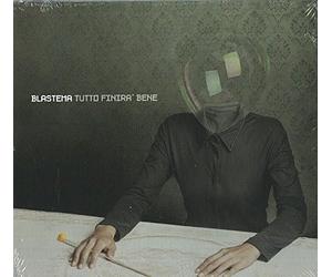 Blastema - Tutto Finira' Bene