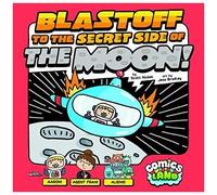 Blastoff To The Secret Side Of The Moon!