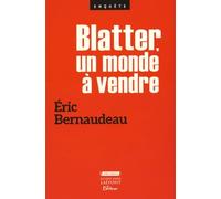 Blatter, un monde à vendre