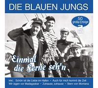 Blauen Jungs,die - Einmal die Ferne Seh'N-50 Große Erfolge