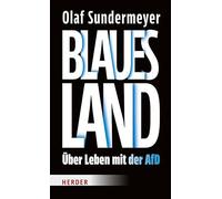 Blaues Land: Über Leben mit der AfD