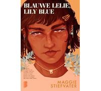Blauwe lelie, Lily Blue: Deel 3 Raven-serie