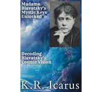 Blavatsky Unveiled: The Mystic Who Shaped Modern Spirituality