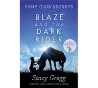 Blaze and the Dark Rider by Stacy Gregg Paperback Book Gregg, Stacy (Auteur)