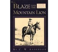 Blaze and the Mountain Lion, Billy and Blaze C. W. Anderson (Auteur)