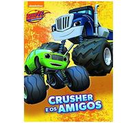 Blaze E As Monster Machines: Crusher E Os Amigos (Portuguese Edition)