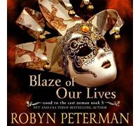 Blaze of Our Lives (Good to the Last Demon)