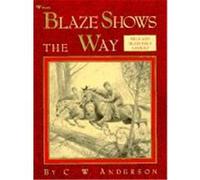 Blaze Shows the Way Clarence William Anderson (Auteur)