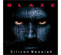Blaze - Silicon Messiah