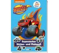 Blaze Und Die Monstermaschinen: Superstarker Sticker- Und Malspaß