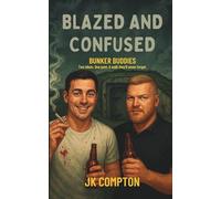 Blazed and Confused: Bunker Buddies: Two mates. One joint. A casual stroll straight into Armageddon.