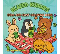 Blazed Buddies: Bold and easy coloring book for stoners
