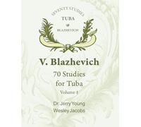 Blazhevich 70 Studies for Tuba: Volume 1