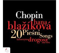 Hana Blazikova - Chopin: 20 Piesni Songs