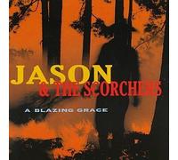 Blazing Grace by Jason & The Scorchers (1995-02-07)