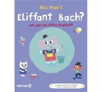 Ble Maer Eliffant Bach Can You See the Little Elephant by Dref Wen Dref Wen (Auteur)