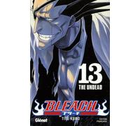 Kubo Tite – Bleach – Tome 13 : The undead – broché (Glénat)