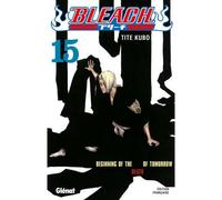 Bleach - Tome 15 Beginning of the death of tomorrow - Kubo Tite - Glénat - broché - Bande dessinée