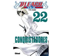 Tite Kubo – Bleach, Tome 22 : Conquistadores – Broché
