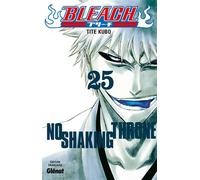 Tite Kubo – Bleach – Tome 25 : No shaking throne – Broché – Glénat
