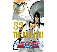 Bleach - Tome 33 The bad joke - Kubo Tite - Glénat - broché - Manga