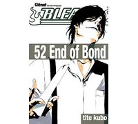 Tite Kubo – Bleach Tome 52 : End of Bond – Glénat – Broché