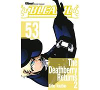 Bleach - Tome 53 The deathberry Returns 2 - Kubo Tite - Glénat - broché - Manga