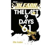 Tite Kubo – Bleach Tome 61 : The last 9 days – Broché – Glénat