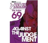 Bleach - Tome 69 Kubo Tite (Auteur)
