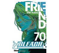 Bleach - Tome 70: Friend