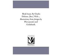 Bleak House. By Charles Dickens. (Boz.) With ... Illustrations, From Designs By Phiz [Pseud.] And Cruikshank.: Vol. 2.