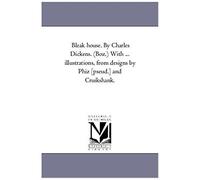 Bleak House. By Charles Dickens. (Boz.) With ... Illustrations, From Designs By Phiz [Pseud.] And Cruikshank.: Vol. 2.