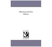 Bleak House. By Chas. Dickens.