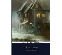 Bleak House: Dolphin Classics - Illustrated Edition
