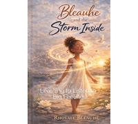Bleauhe and the Storm Inside: Learning to Listen to Big Feelings
