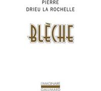 Blèche Pierre Drieu La Rochelle (Auteur), Julien Hervier (Préface)
