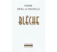 Blèche Pierre Drieu La Rochelle (Auteur), Julien Hervier (Préface)