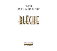 Blèche - Pierre Drieu La Rochelle - Gallimard - broché - Roman