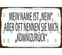 Blechschild 20x30 cm Mein Name ist Nein aber oft nennt