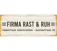 Blechschild 27x10 cm Firma Rast & Ruh Nachmittags zu
