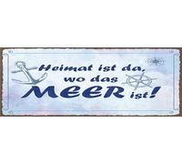 Blechschild 27x10 cm Heimat ist da, wo das Meer ist
