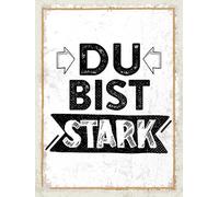 Blechschild 30x40 cm du bist stark Deko Schild