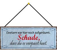 Blechschild Plaque murale avec cordon de serrage - 27 x 10 cm - Plaque murale / porte : Gestern war hier noch aufgeräumt. Schade dass du tes vermant, Blechemma